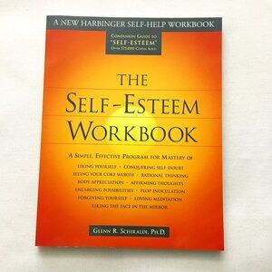 'The Self-Esteem Workbook' Softcover By Glenn R. Schiraldi PhD